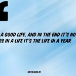 YOU ONLY LIVE ONCE , SO LIVE A GOOD LIFE